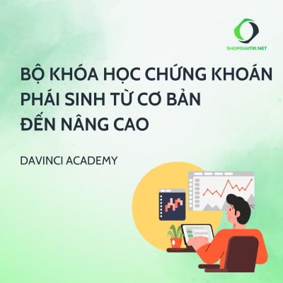 Bộ Khóa Học Chứng Khoán Phái Sinh Từ Cơ Bản Đến Nâng Cao Cùng Davinci Academy