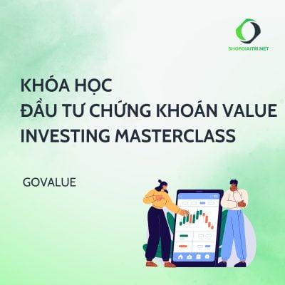 Khóa Học Đầu Tư Chứng Khoán Value Investing Masterclass Của Govalue