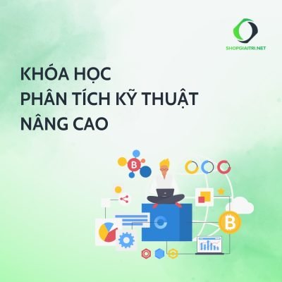 Khóa Học Phân Tích Kỹ Thuật Nâng Cao