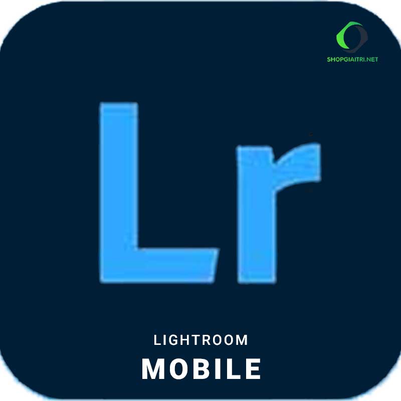 Tài Khoản Lightroom Mobile Giá Rẻ | 12 Tháng Chỉ 549K
