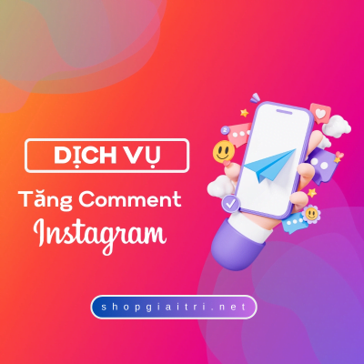 Tăng Comment Instagram Giá Rẻ Chất Lượng Với 1000đ/Cmt