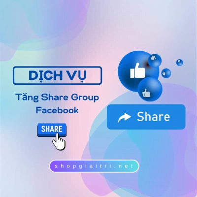 Tăng Share Group Facebook Giá Rẻ Chỉ Từ 80đ/Share