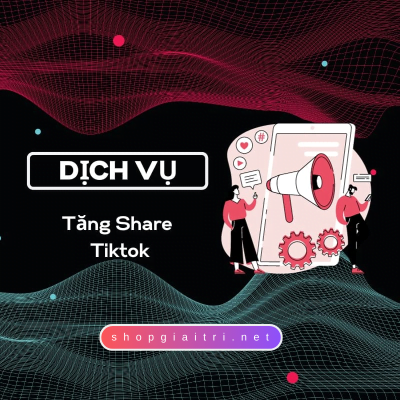 Tăng Share Tiktok Giá Rẻ Chỉ 50đ/share