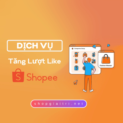 Tăng Like Shopee Giá Rẻ Chỉ 80đ/Lượt Uy Tín Chất Lượng